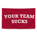 Your Team Sucks Flag Red