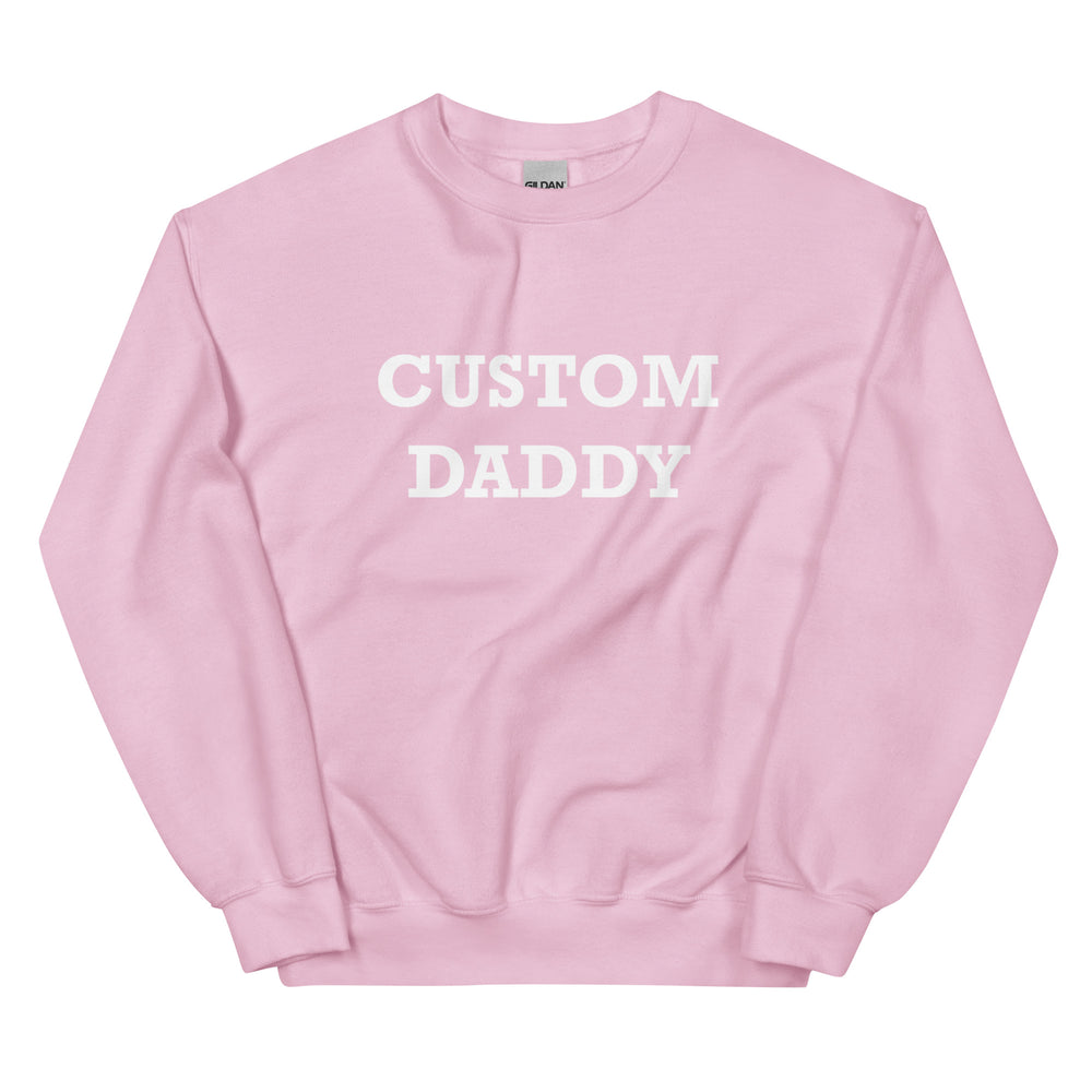 Order Custom Daddy / Mommy - Sweatshirt