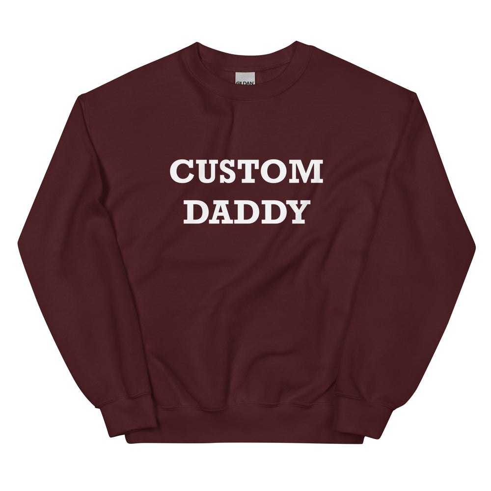 Order Custom Daddy / Mommy - Sweatshirt