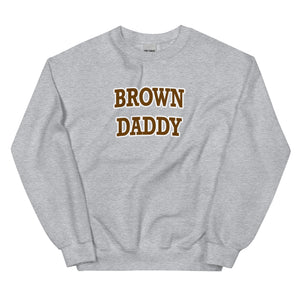 Brown Daddy Sweatshirt
