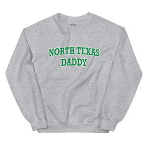 North Texas Daddy UNT Sweatshirt